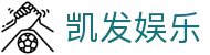 凯发娱乐K8_凯发娱乐注册_K8凯发天生赢家·一触即发 (中国区)官方网站欢迎您